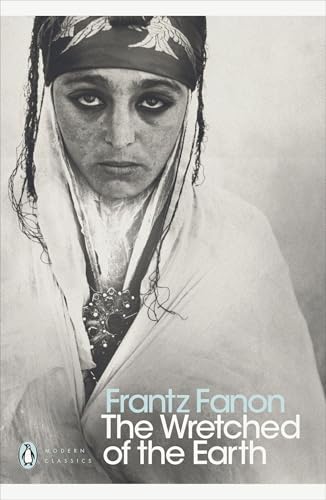 Amazon.com: The Wretched of the Earth: 9780802150837: Fanon
